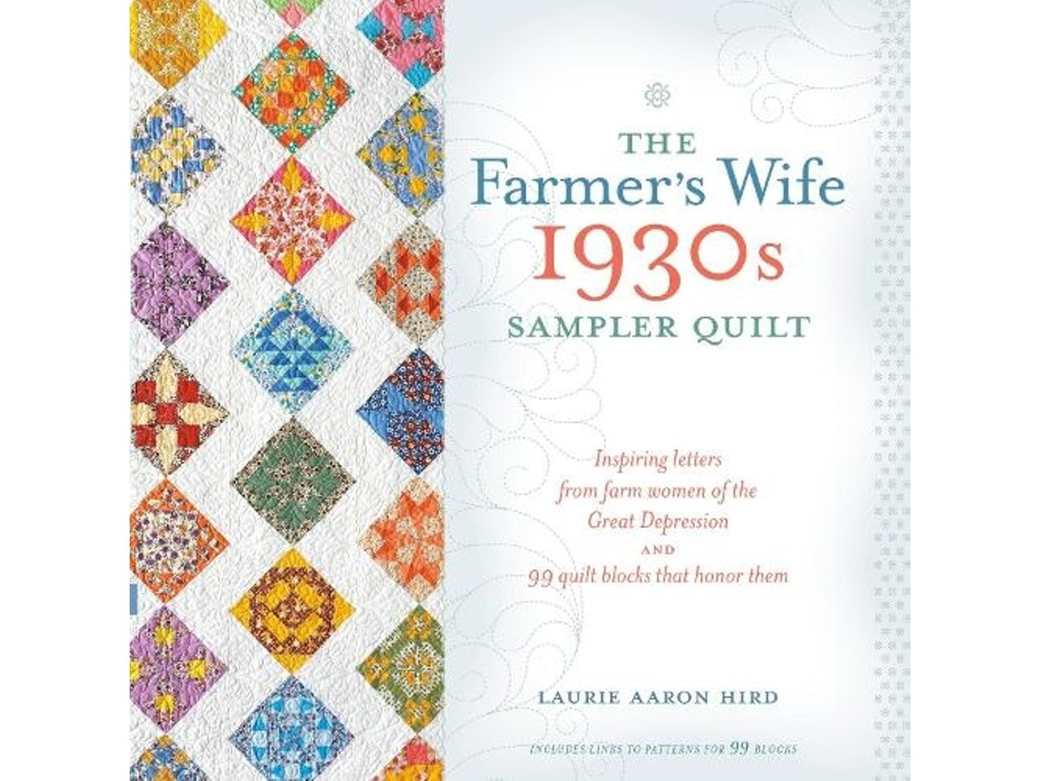 The Farmer's Wife 1930s Sampler Quilt by Laurie Aaron Hird (English)