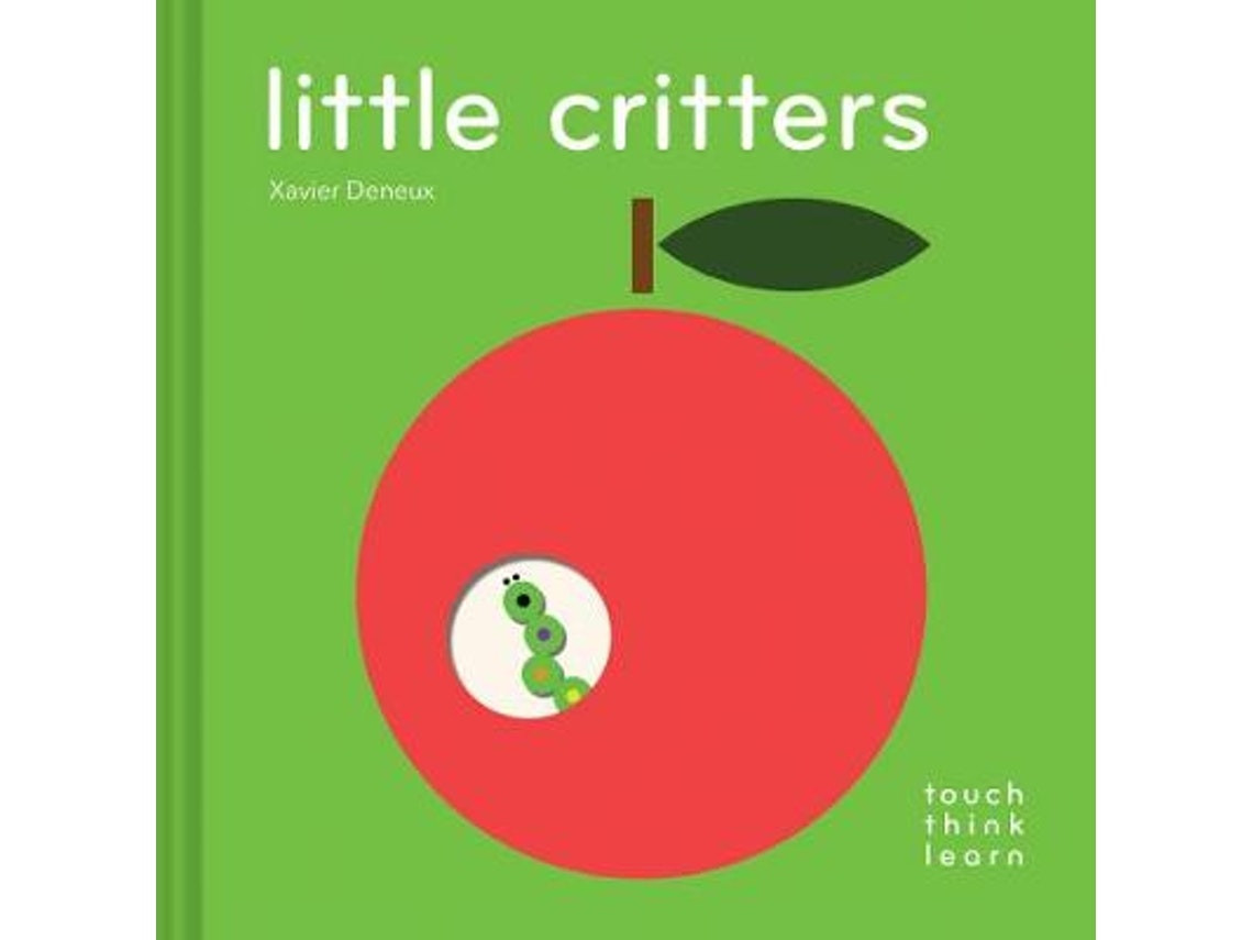 TouchThinkLearn: Little Critters de Xavier Deneux (Inglés)
