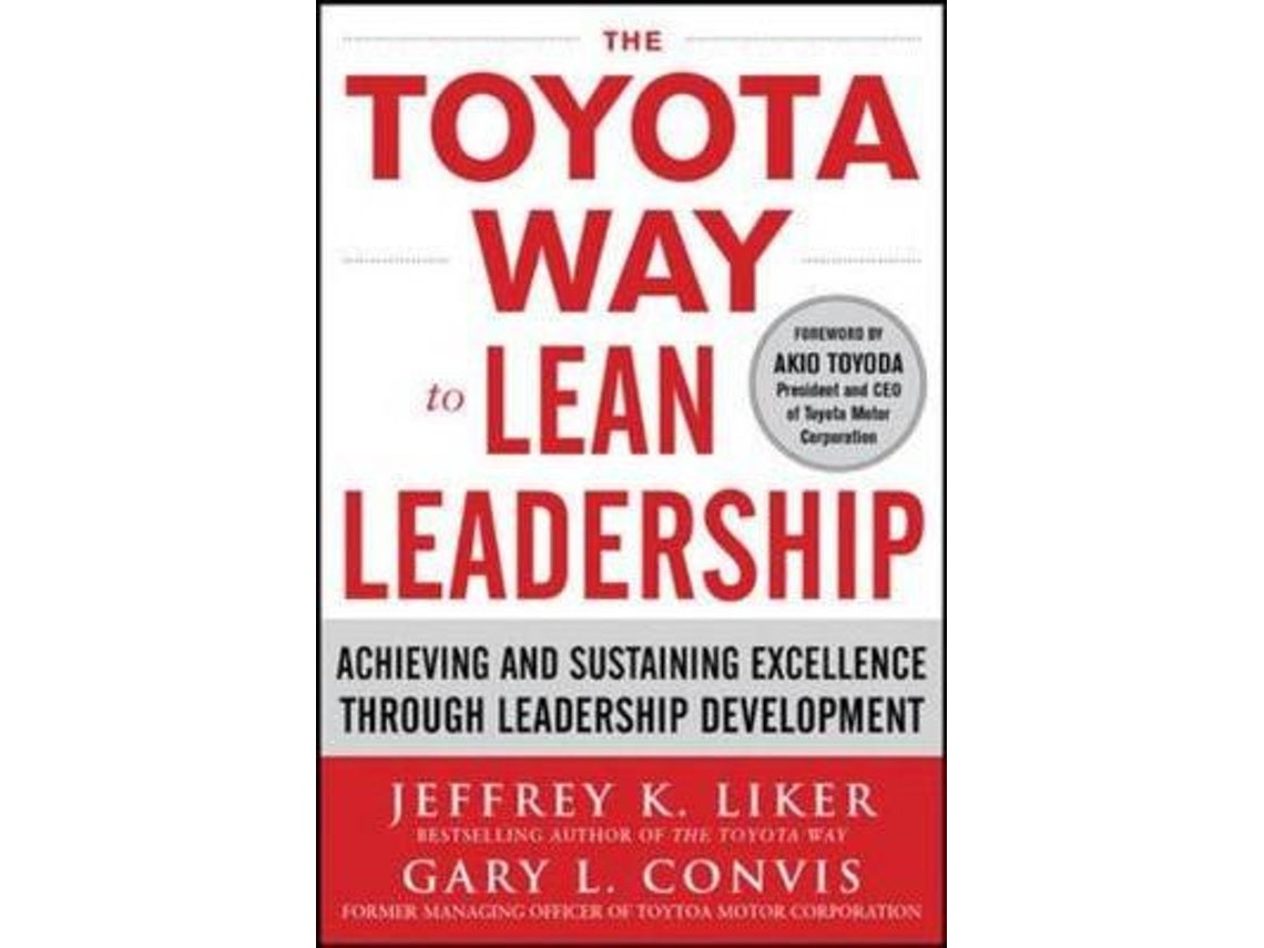 The Toyota Way to Lean Leadership de Jeffrey Liker y Gary Convis (Inglés)