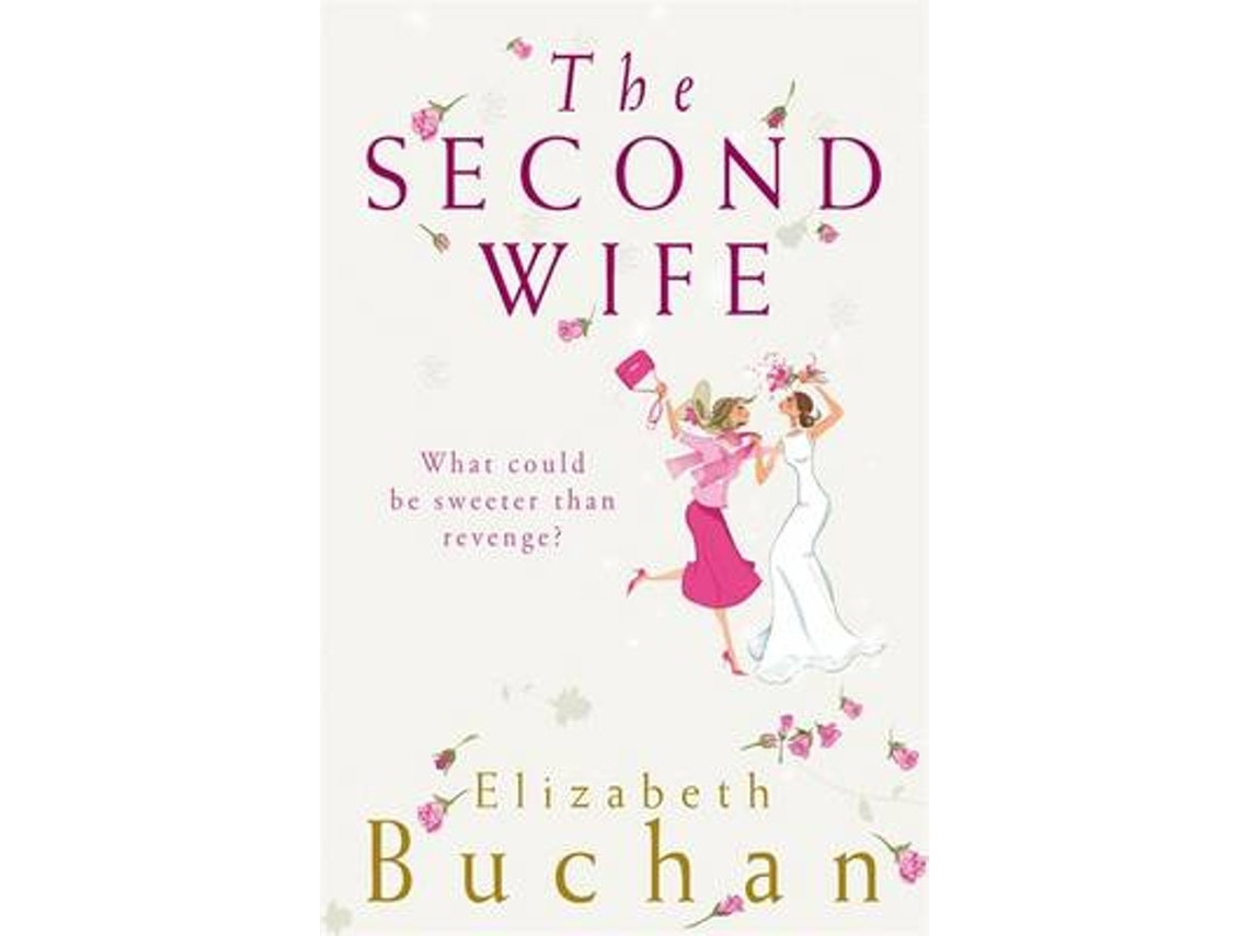 The Second Wife by Elizabeth Buchan (English)