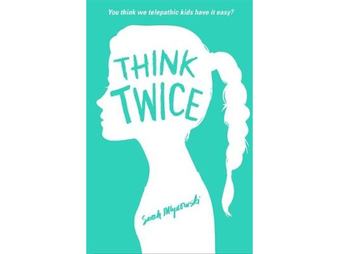 Think Twice de Sarah Mlynowski (Inglés)