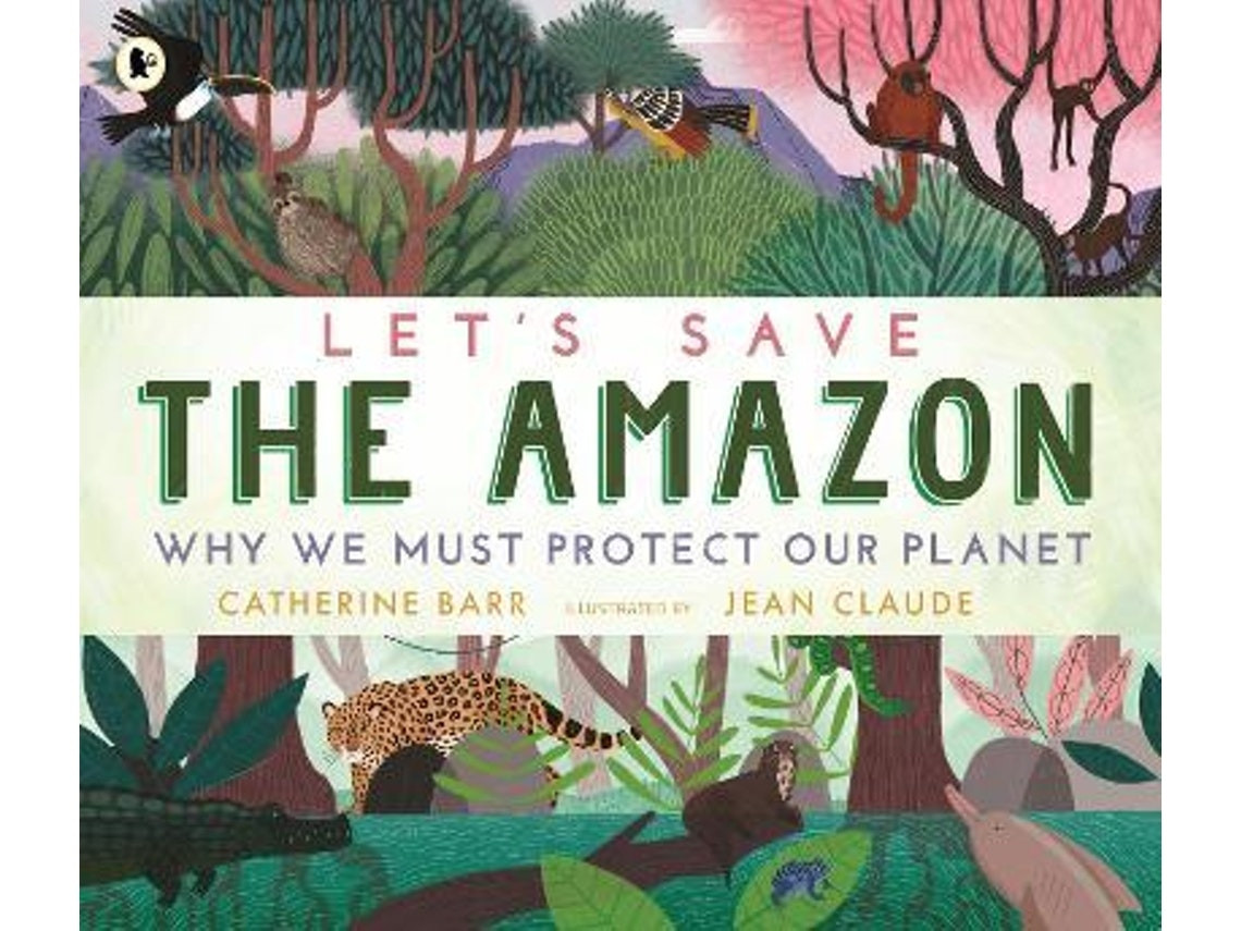 Let's Save The Amazon de Catherine Barr (Inglés)