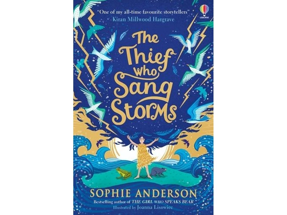 The Thief Who Sang Storms de Sophie Anderson (Inglés)