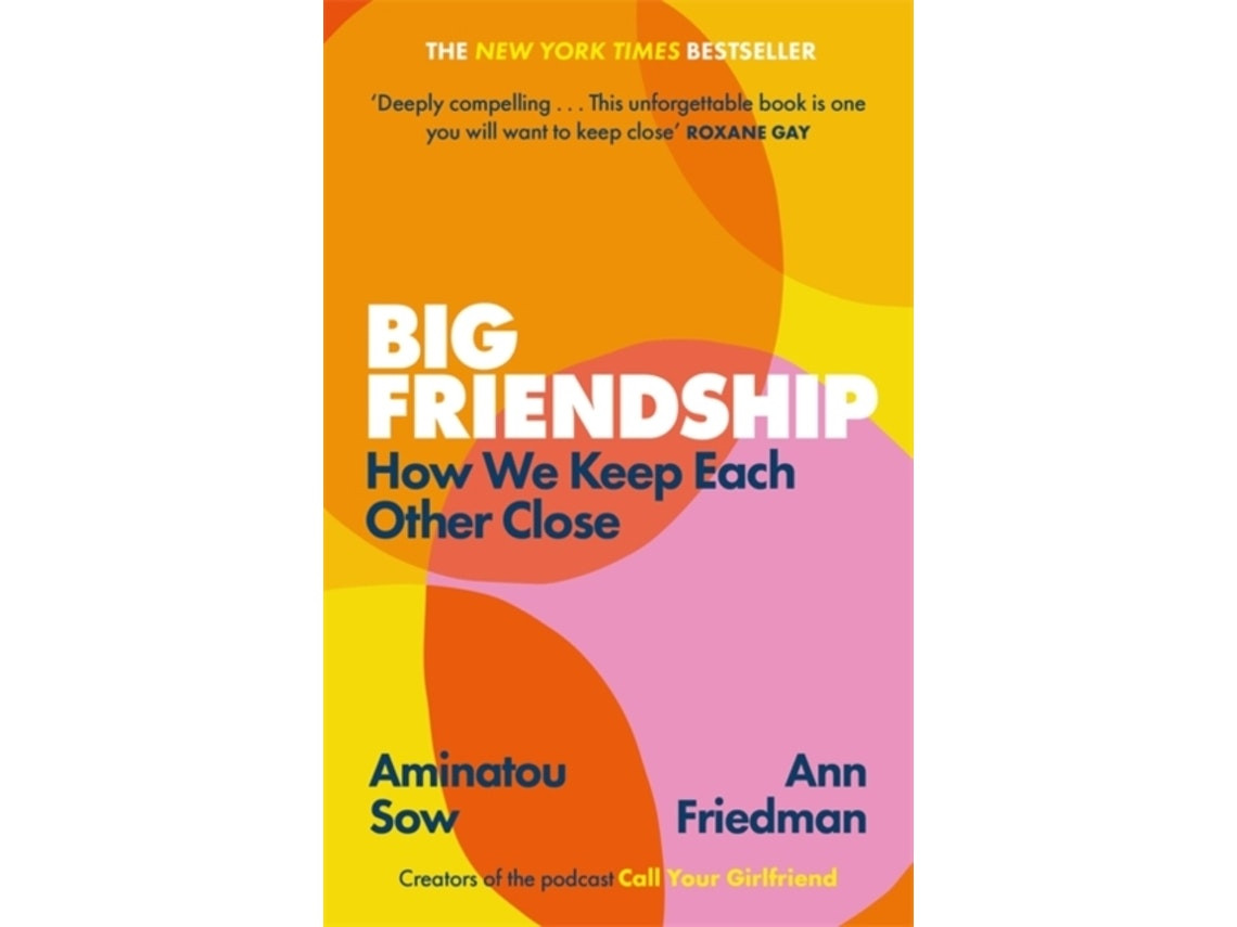 Big Friendship by Aminatou Sow and Ann Friedman (English)