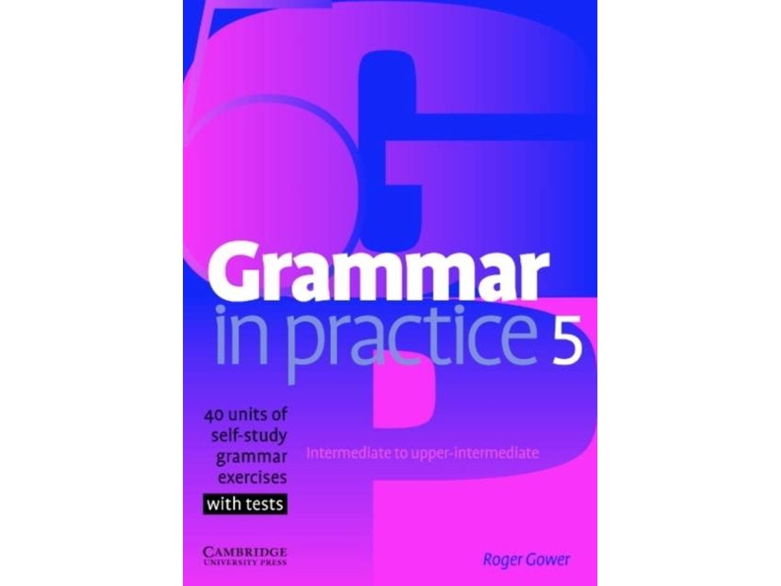 Grammar in Practice 5 de Roger Gower (Inglés)