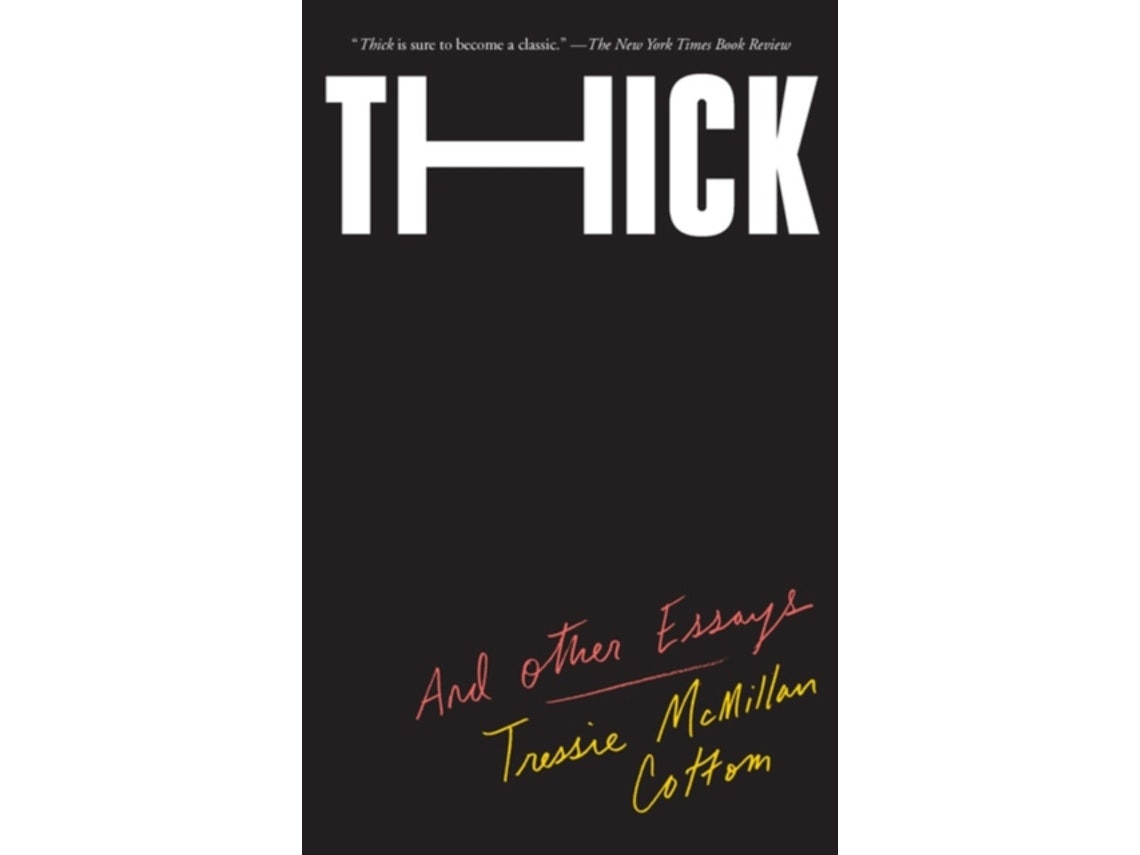Thick and Other Essays by Tressie McMillan Cottom (English)