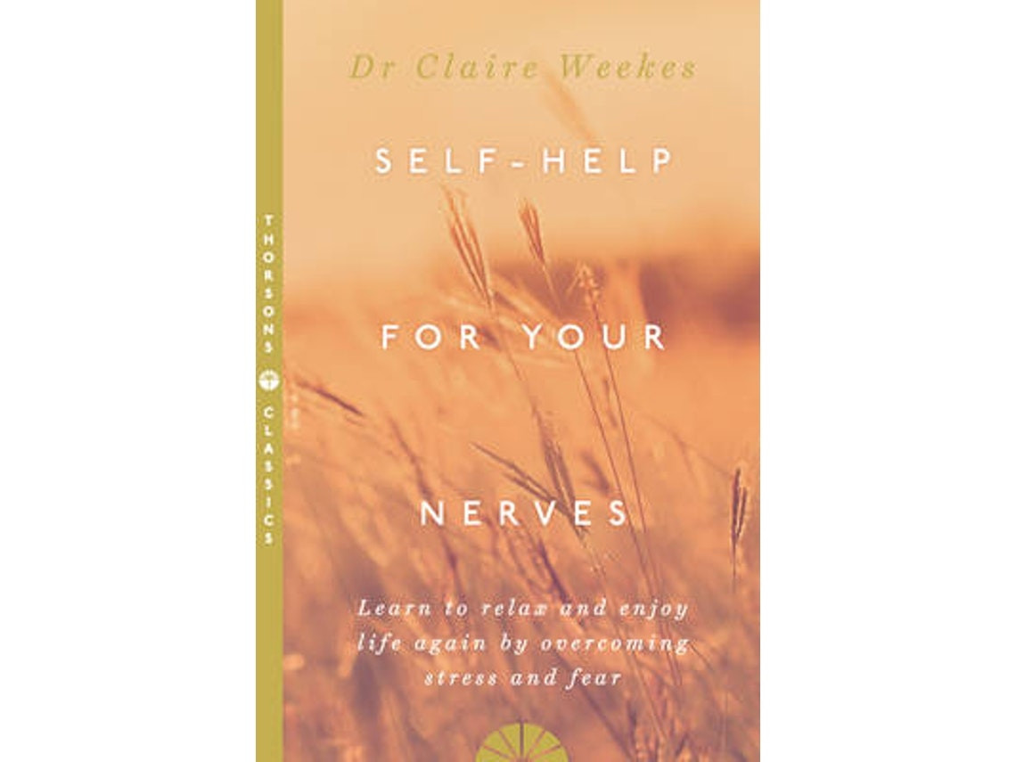 Self-Help for Your Nerves by Dr Claire Weekes (English)