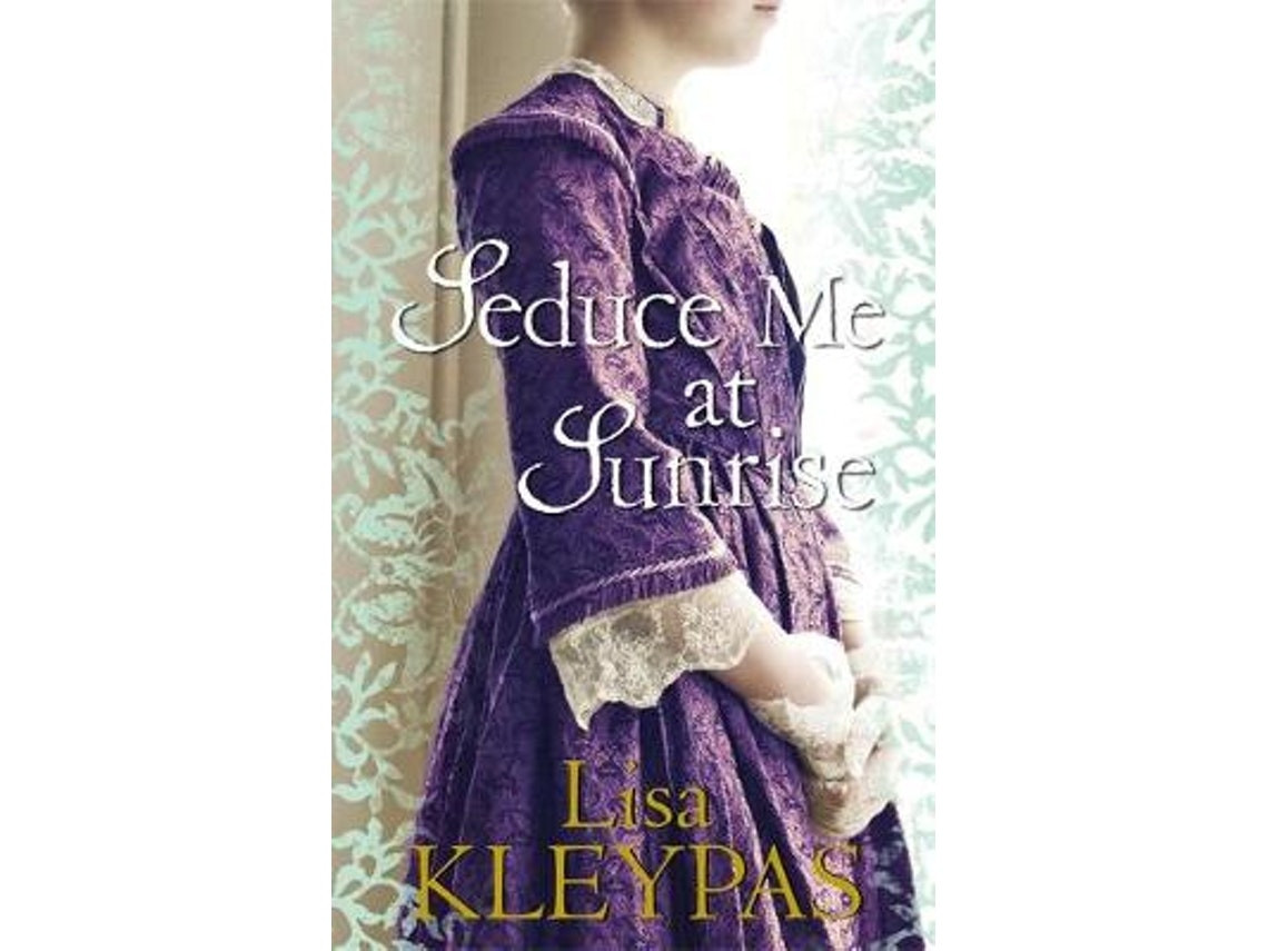Seduce Me at Sunrise de Lisa Kleypas (Inglés)