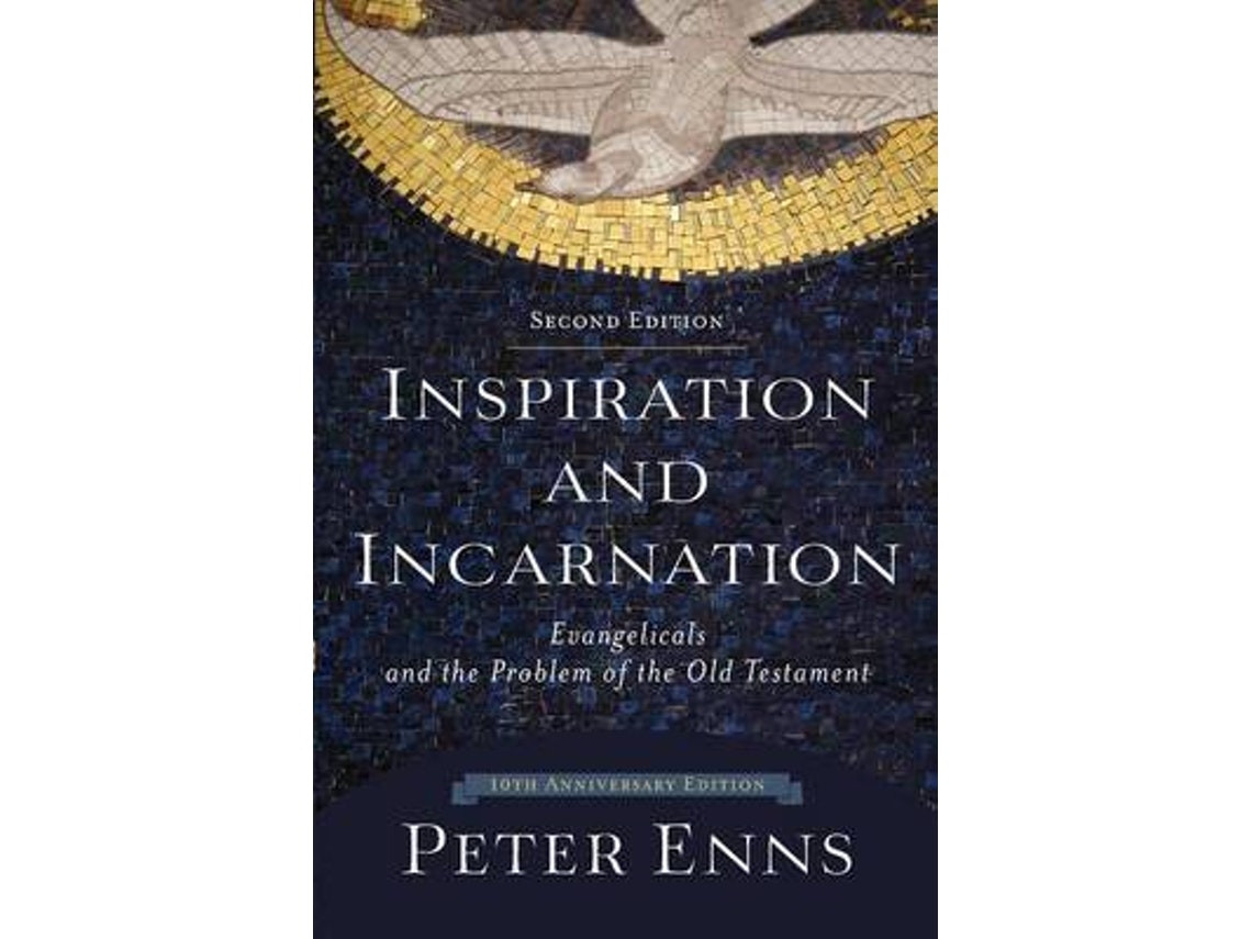 Inspiration and Incarnation de Peter Enns (Inglés)