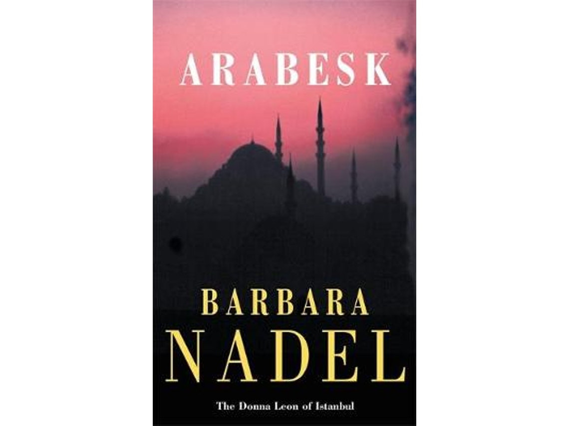 Arabesk de Barbara Nadel (Inglés)