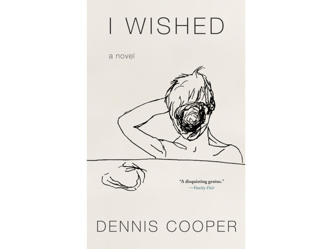 I Wished de Dennis Cooper (Inglés)