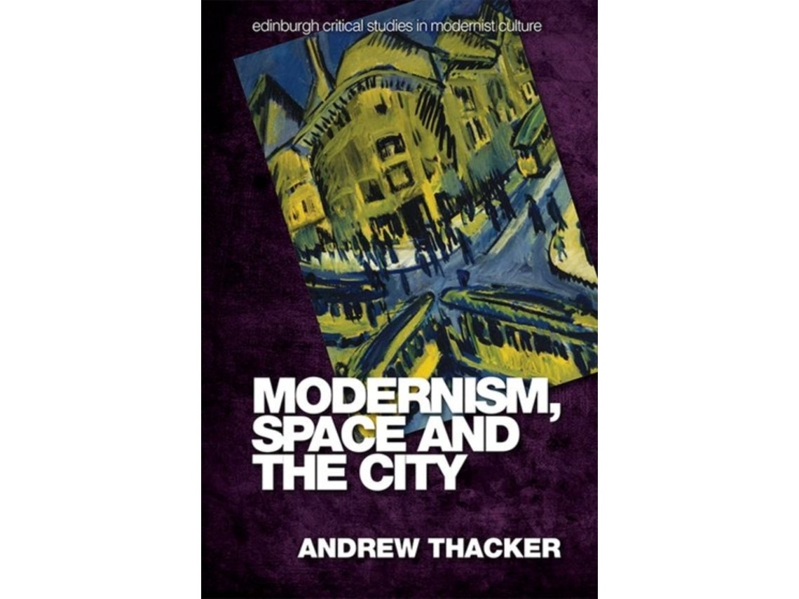 Modernism, Space and the City by Andrew Thacker (English)