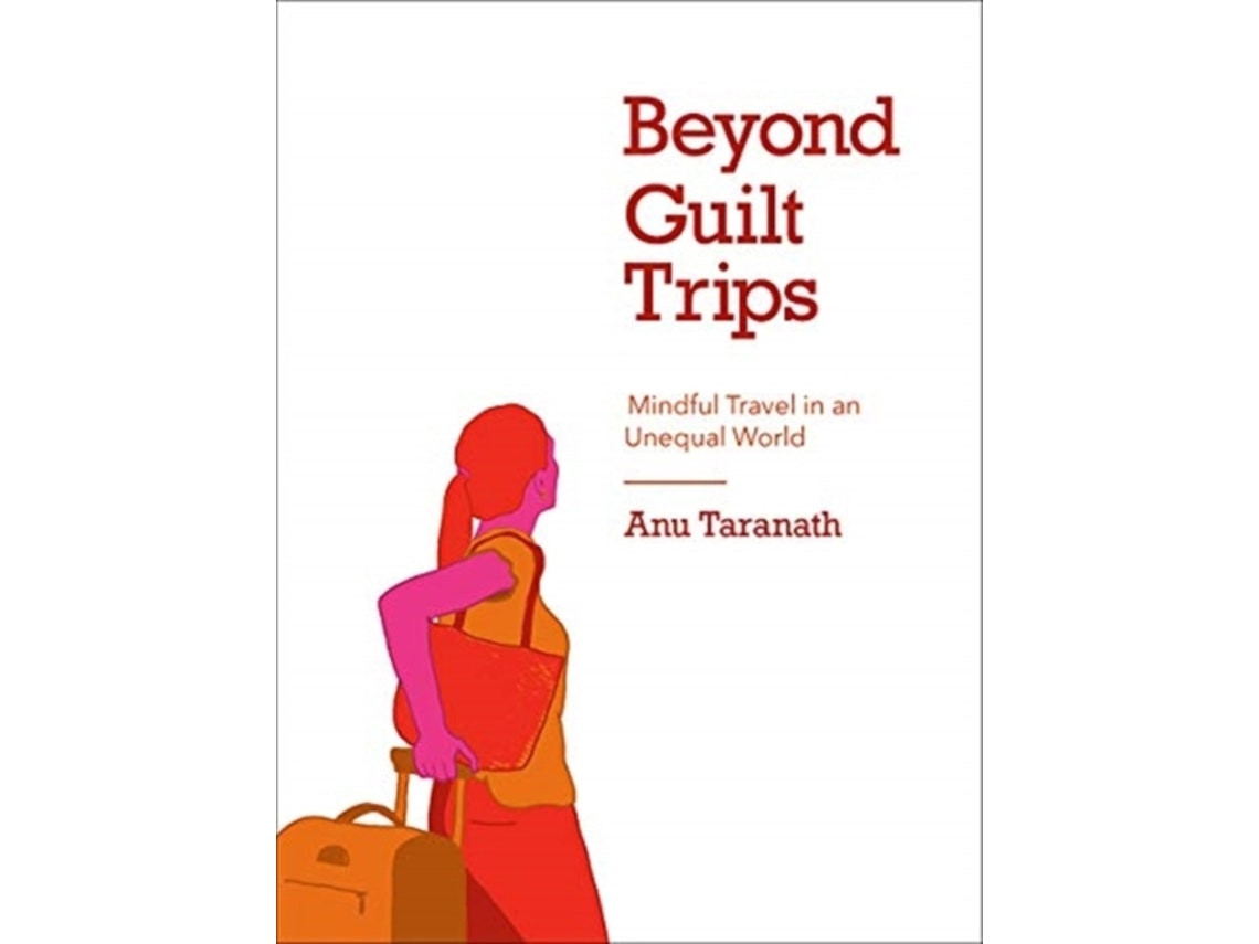 Beyond Guilt Trips de Anu Taranath (Inglés)