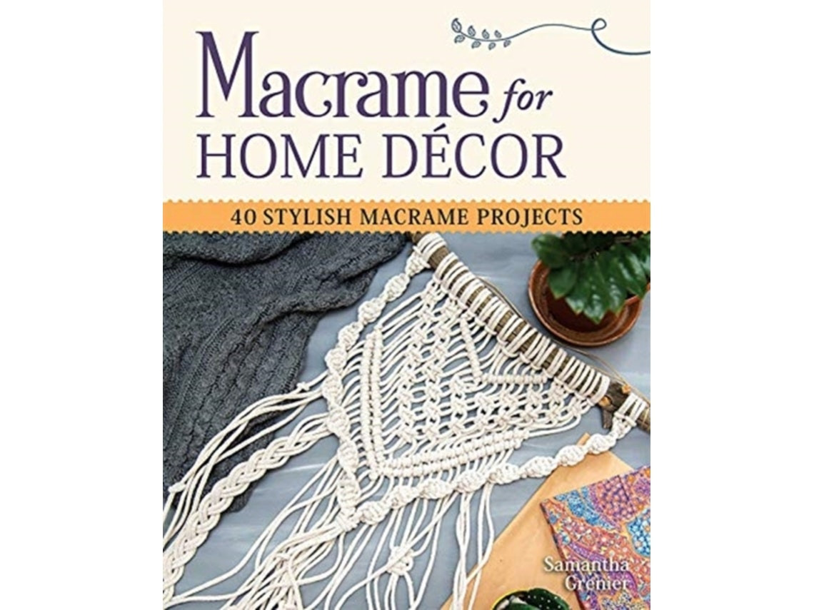 Macramé para decoración del hogar de Samantha Grenier (Inglés)
