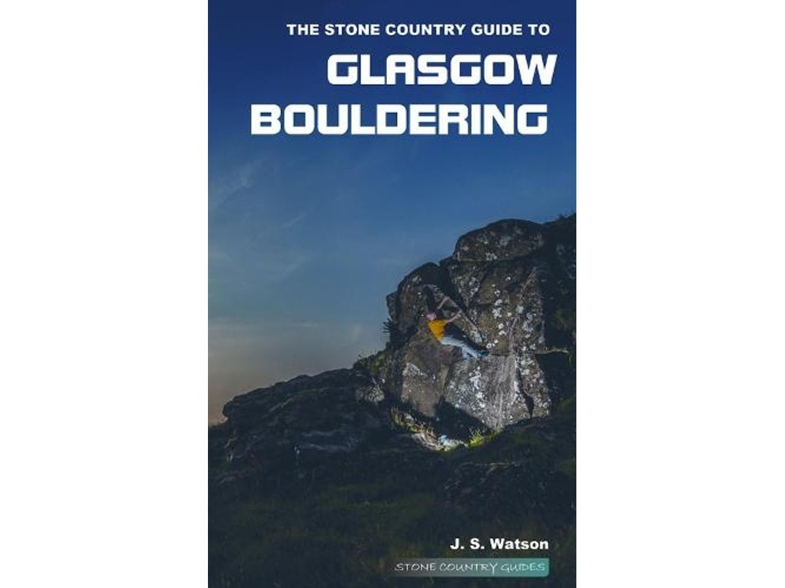 Livro the stone country guide to glasgow bouldering de john watson (Inglês)