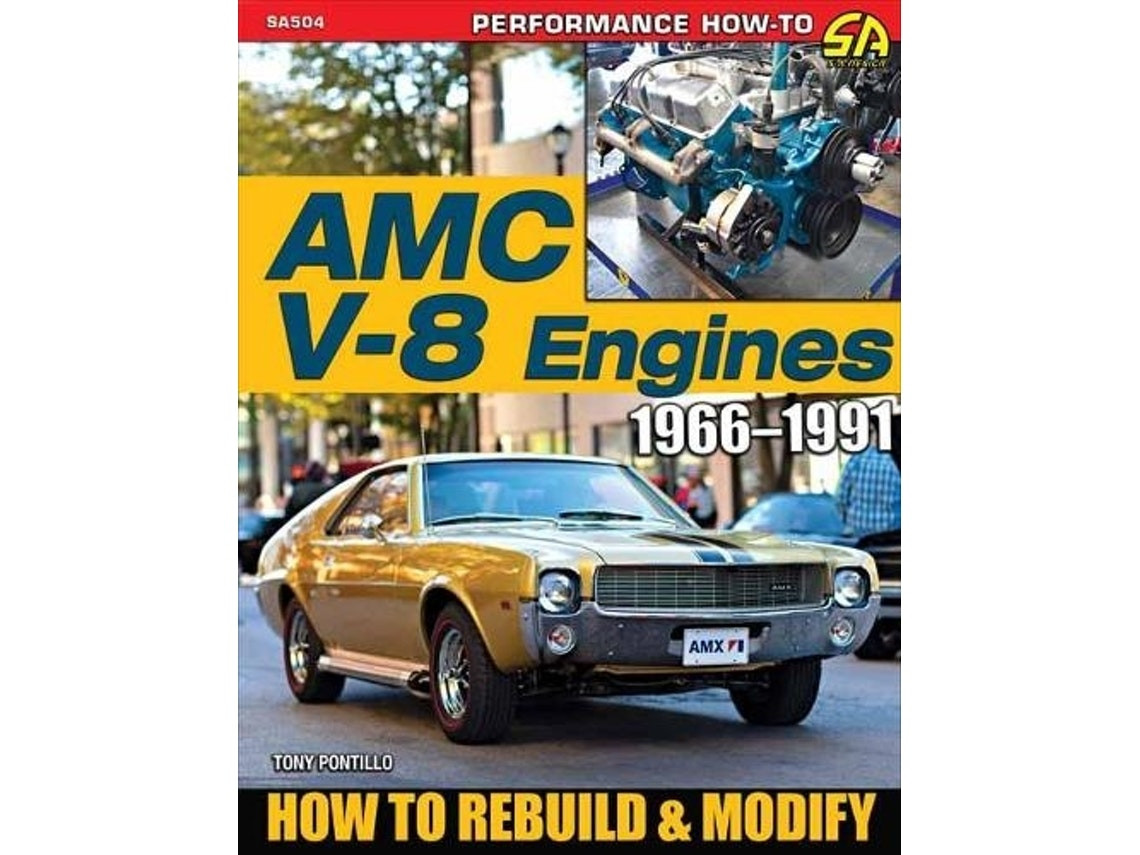 AMC V-8 Engines 1966-1991 de Tony Pontillo (Inglés)
