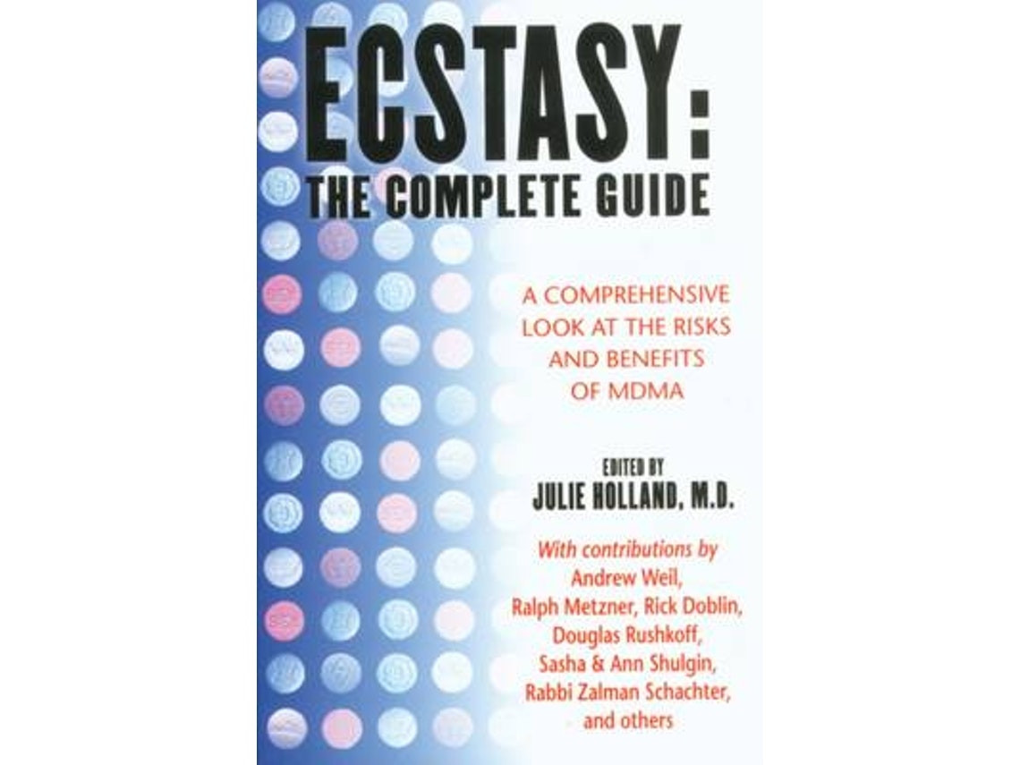 Ecstasy: The Complete Guide de Edited by Julie Holland (English)