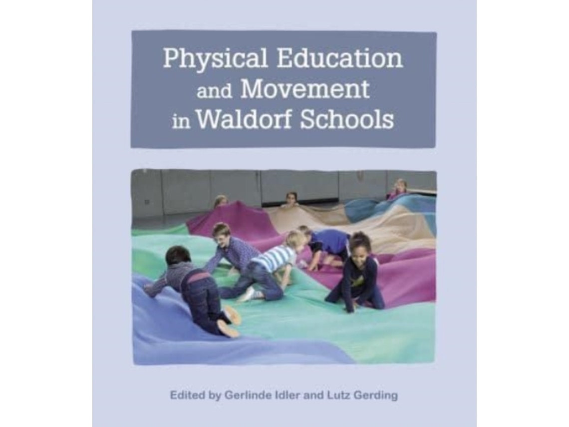 Physical Education and Movement in Waldorf Schools de Translated by Geoff Hunter (English)