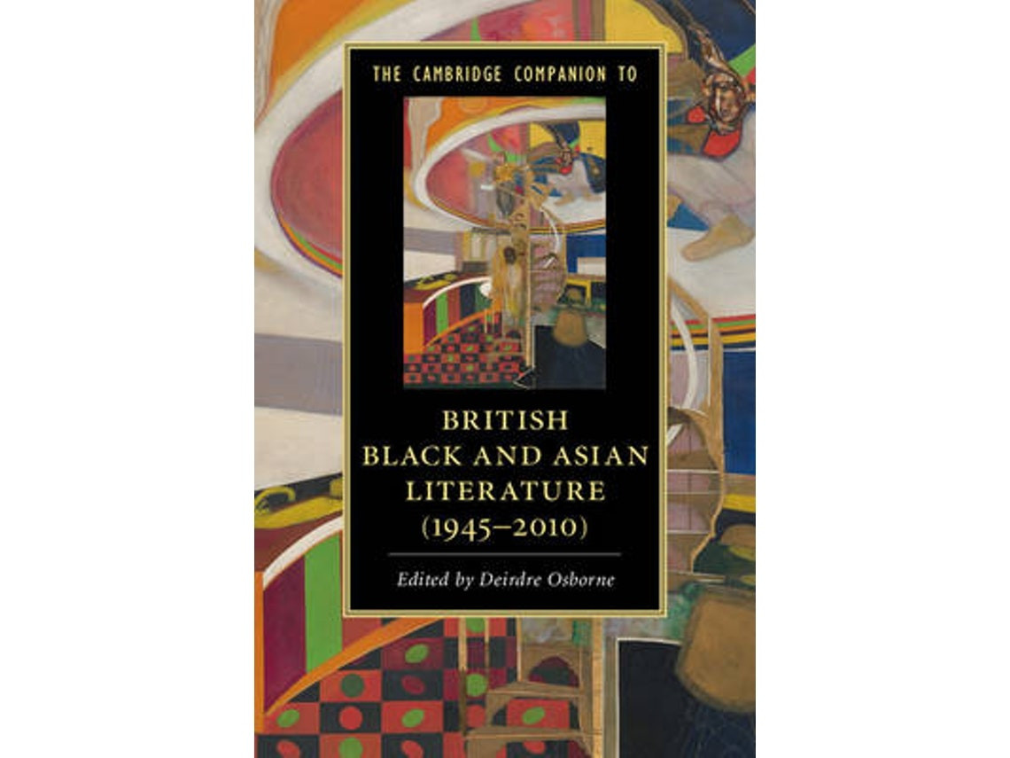 The Cambridge Companion to British Black and Asian Literature by Edited by Deirdre Osborne (English)