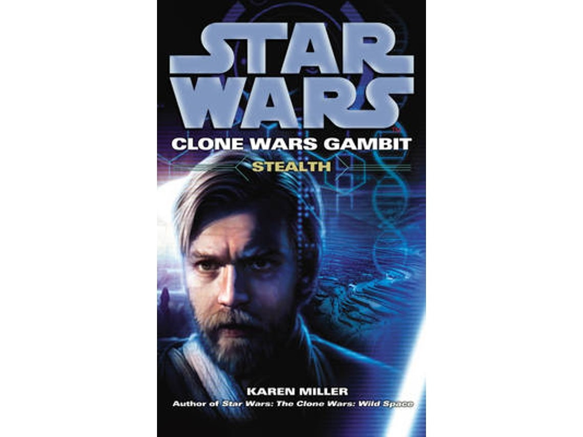 Star Wars: Clone Wars - Gambit Stealth de Karen Miller (Inglés)