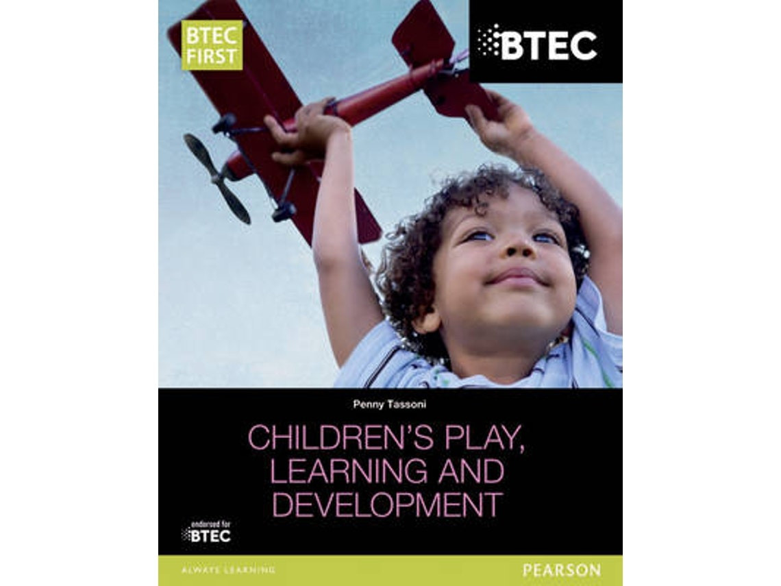 BTEC Level 2 Firsts in Children's Play, Learning and Development by Penny Tassoni (English)