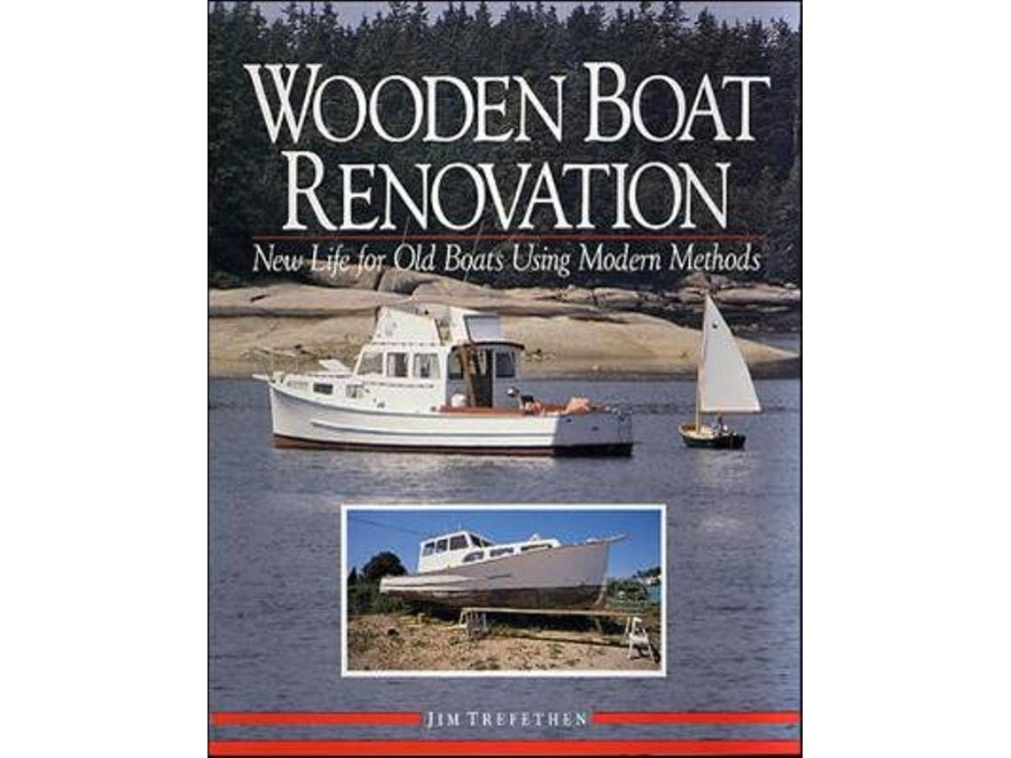 Wooden Boat Renovation de Jim Trefethen (Inglés)