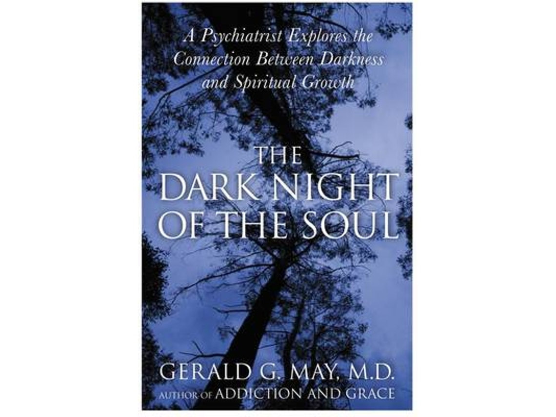 The Dark Night of the Soul de Gerald G. May (Inglés)