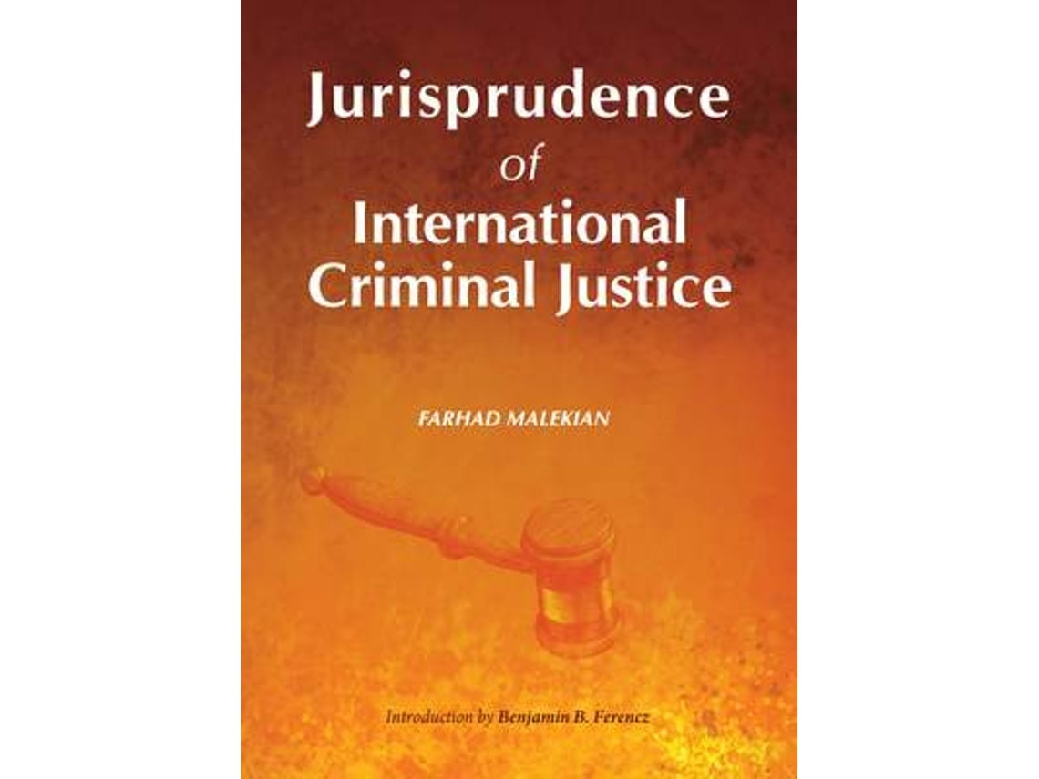 Jurisprudence of International Criminal Justice de Farhad Malekian (Inglés)