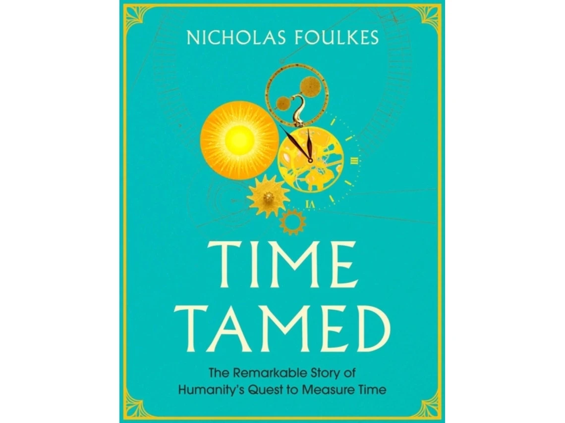 Time Tamed by Nicholas Foulkes (English)