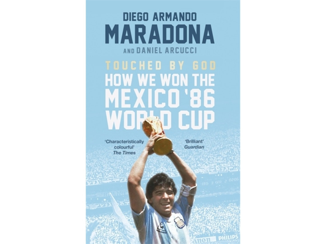 Touched by God by Diego Maradona and Daniel Arnucci (English)