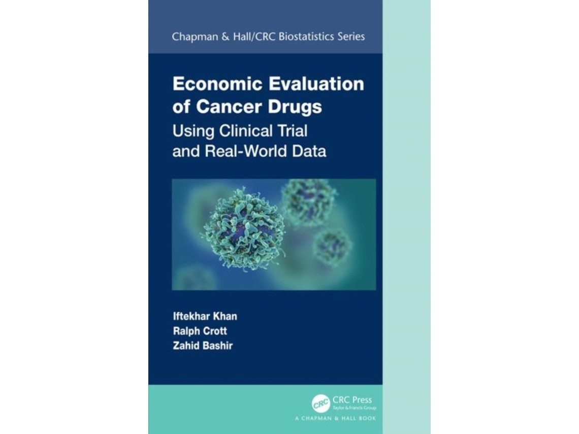Economic Evaluation of Cancer Drugs de Iftekhar Khan y Ralph Crott (Inglés)