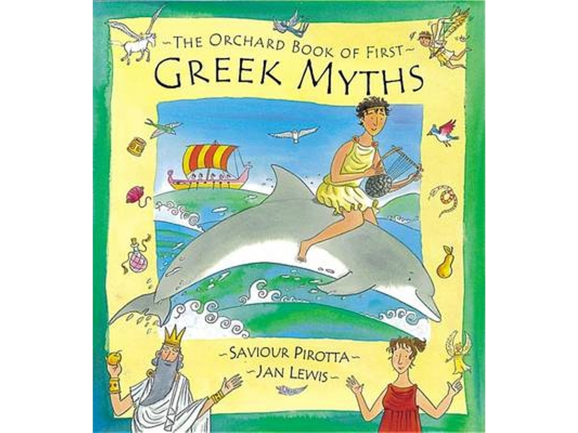 The Orchard Book of First Greek Myths de Saviour Pirotta (Inglés)