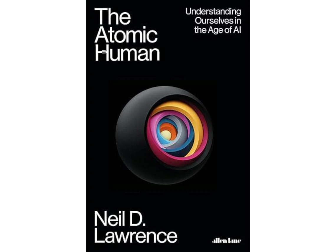The Atomic Human by Neil D Lawrence (English)