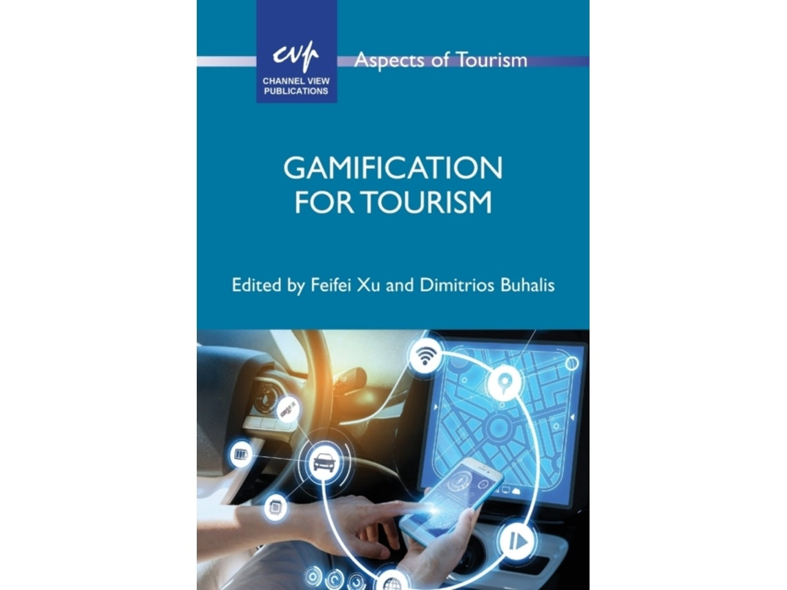 Gamification for Tourism de Feifei Xu y Dimitrios Buhalis (Inglés)