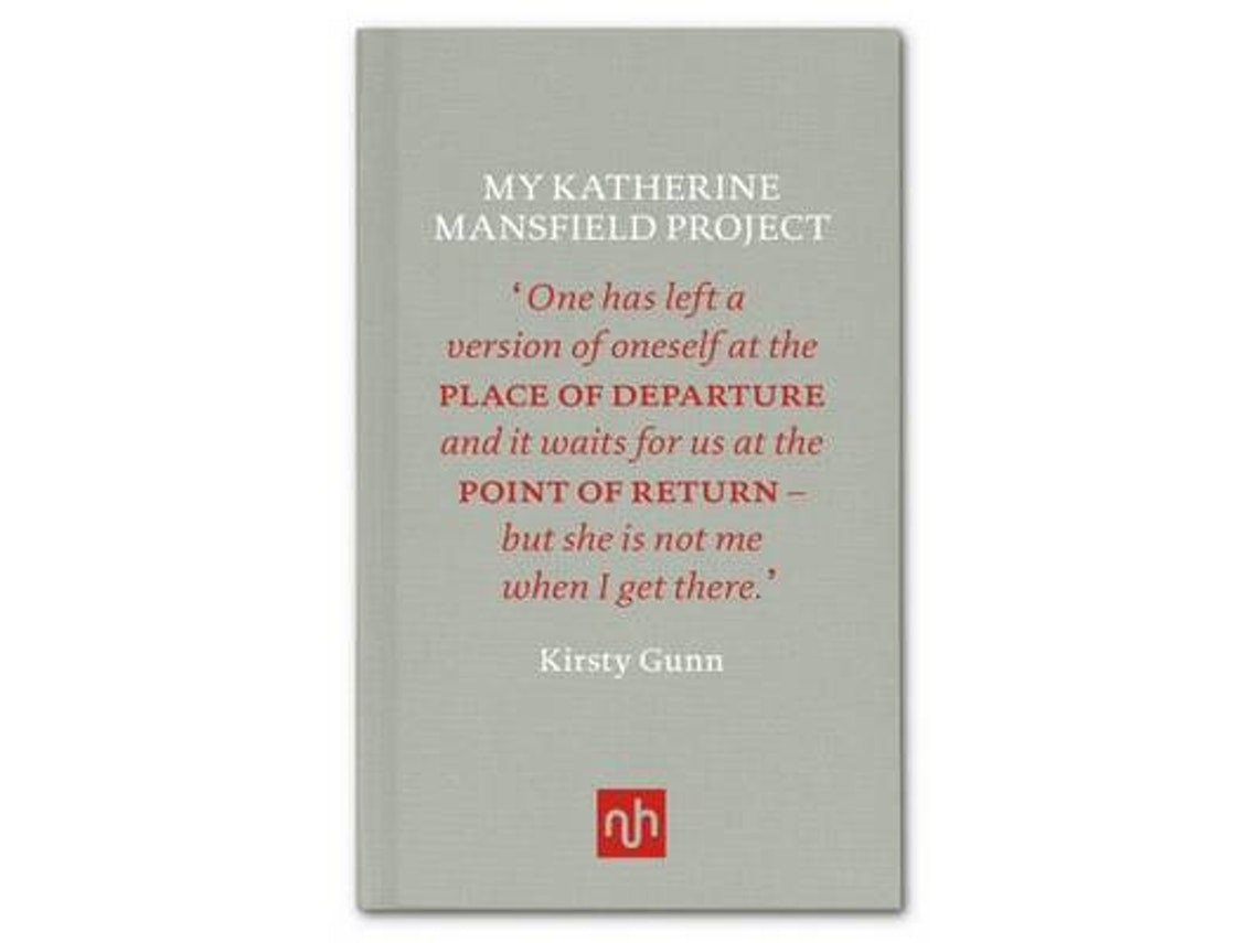 My Katherine Mansfield Project de Kirsty Gunn (Inglés)
