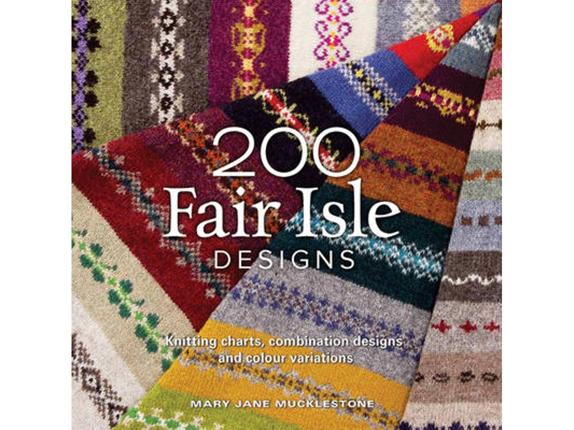 200 Fair Isle Designs de Mary Jane Mucklestone (Inglés)
