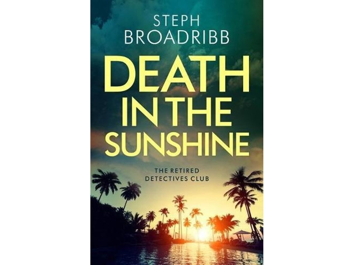 Death in the Sunshine by Steph Broadribb (English)