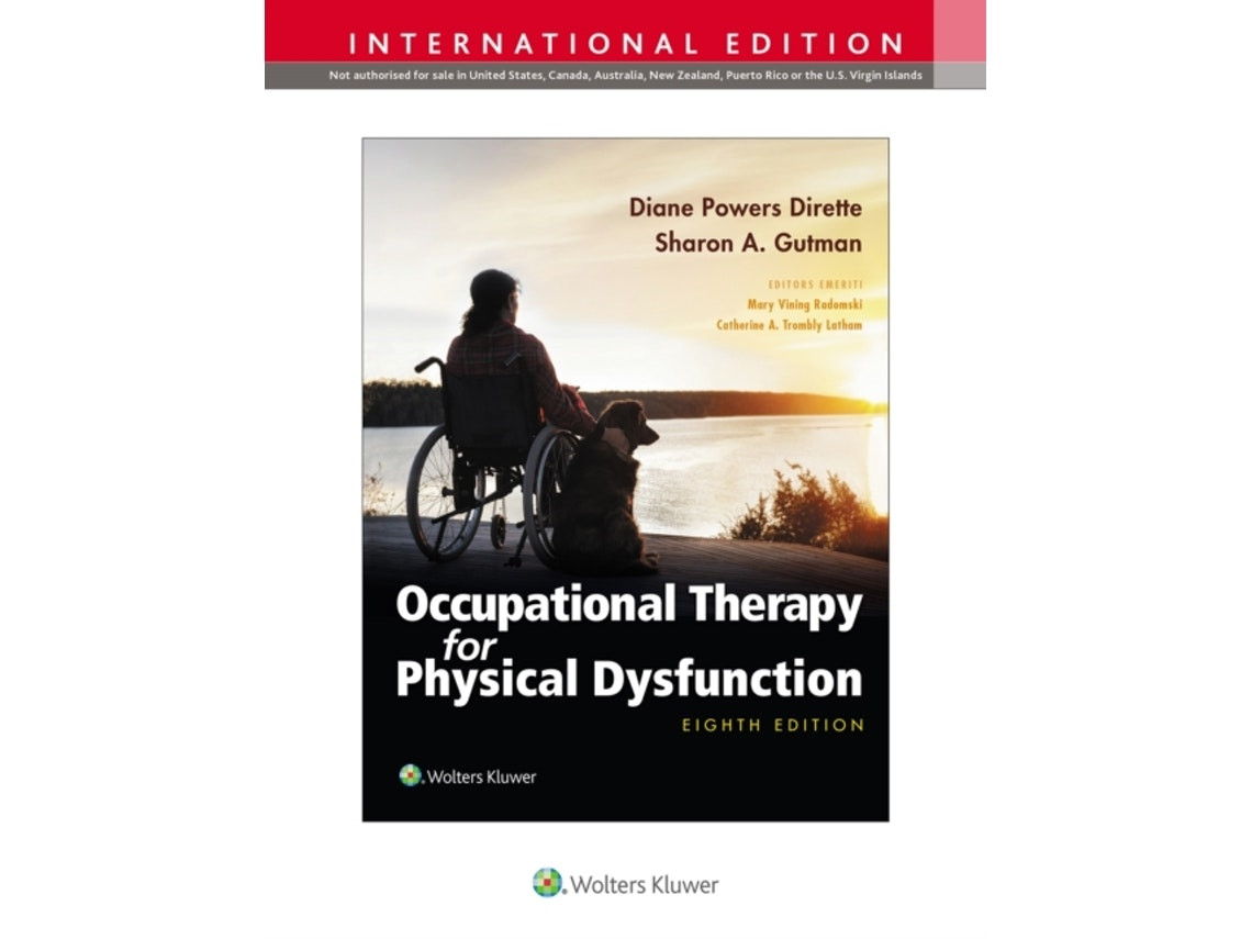 Occupational Therapy for Physical Dysfunction by Diane Dirette (English)