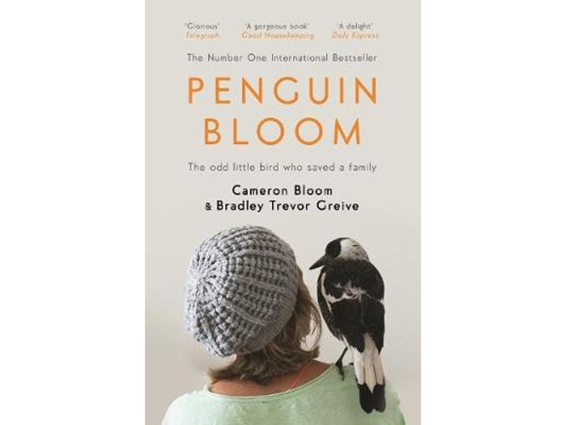 Penguin Bloom by Cameron Bloom and Bradley Trevor Greive (English)