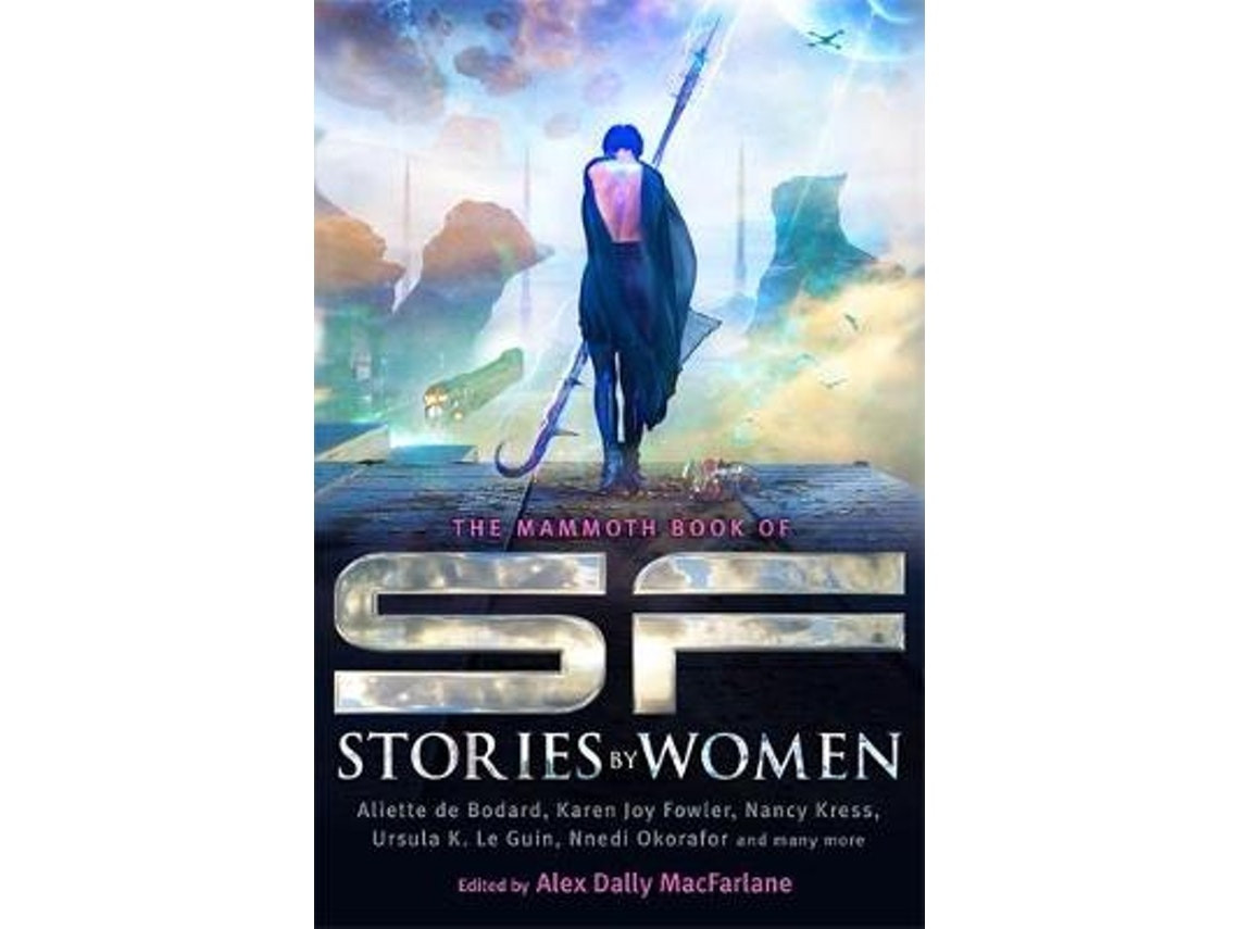 The Mammoth Book of SF Stories by Women de Alex MacFarlane (English)