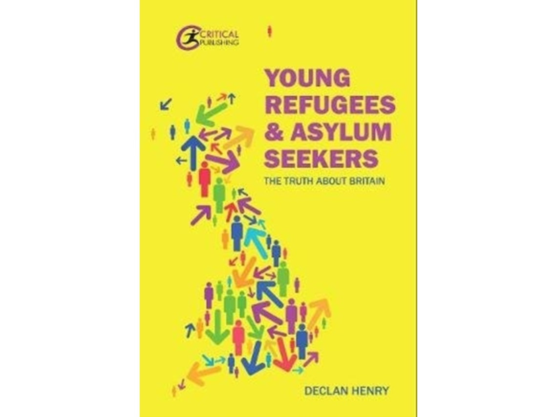 Young Refugees and Asylum Seekers by Declan Henry (English)