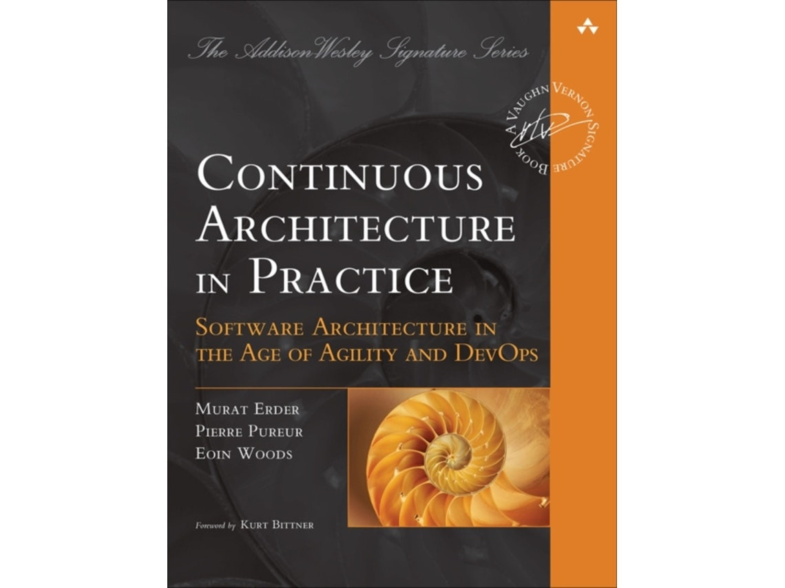 Continuous Architecture in Practice de Murat Erder, Pierre Pureur y Eoin Woods (Inglés)