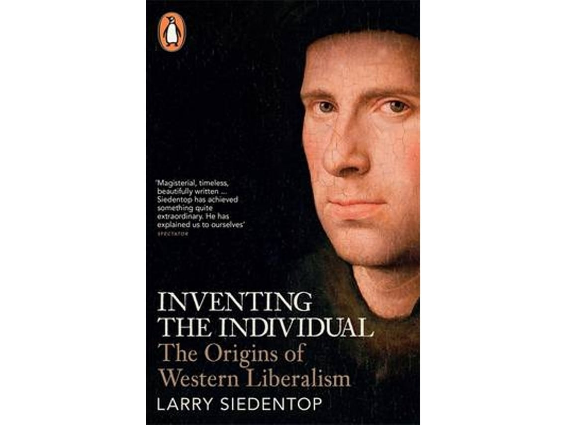 Inventing the Individual de Larry Siedentop (Inglés)