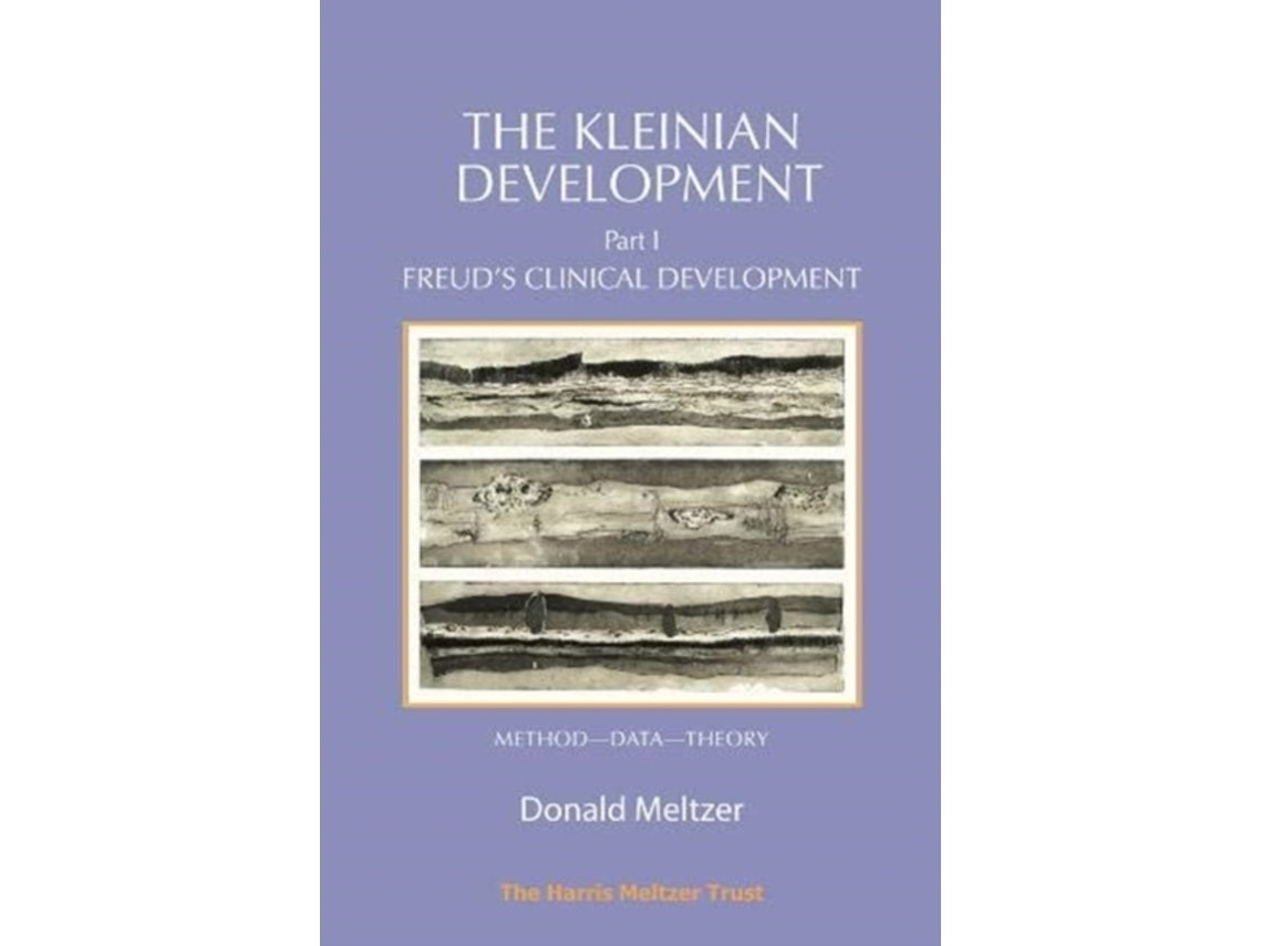 The Kleinian Development Part 1 by Donald Meltzer (English)