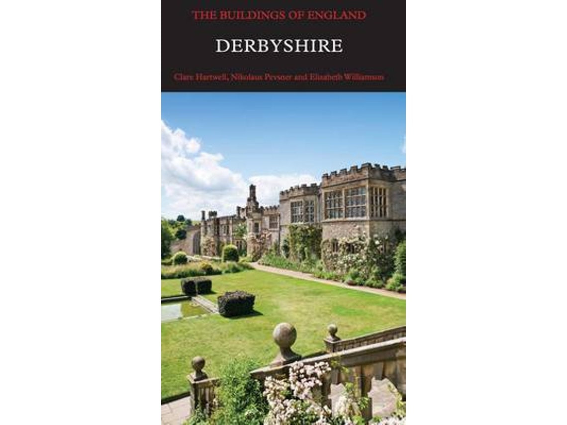 Derbyshire de Clare Hartwell, Nikolaus Pevsner y Elizabeth Williamson (Inglés)