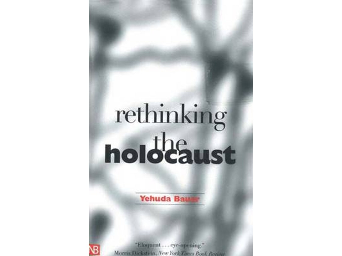 Rethinking the Holocaust by Yehuda Bauer (English)
