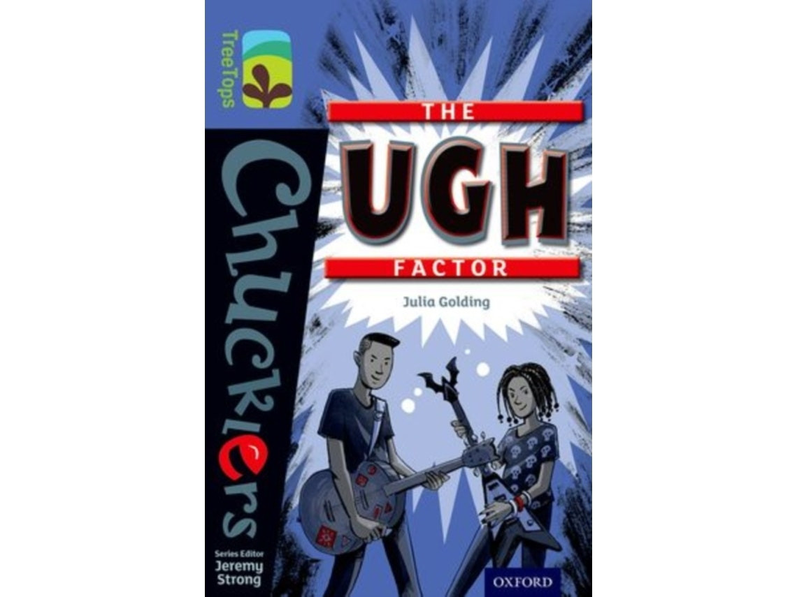 Oxford Reading Tree Treetops Chucklers: The Ugh Factor de Julia Golding (Inglés)