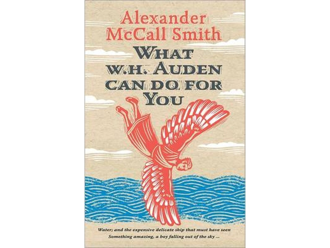 What W. H. Auden Can Do for You by Alexander McCall Smith (English)