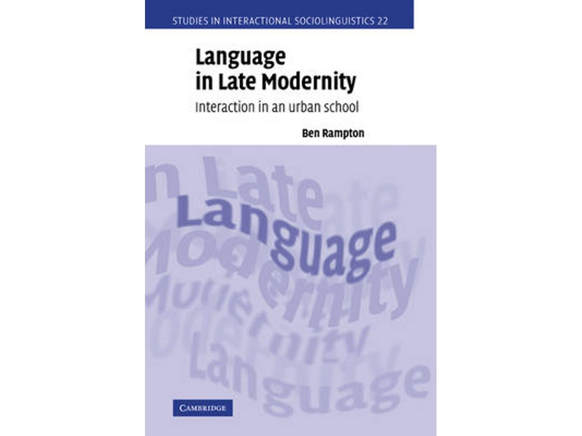 Language in Late Modernity by Ben Rampton (English)