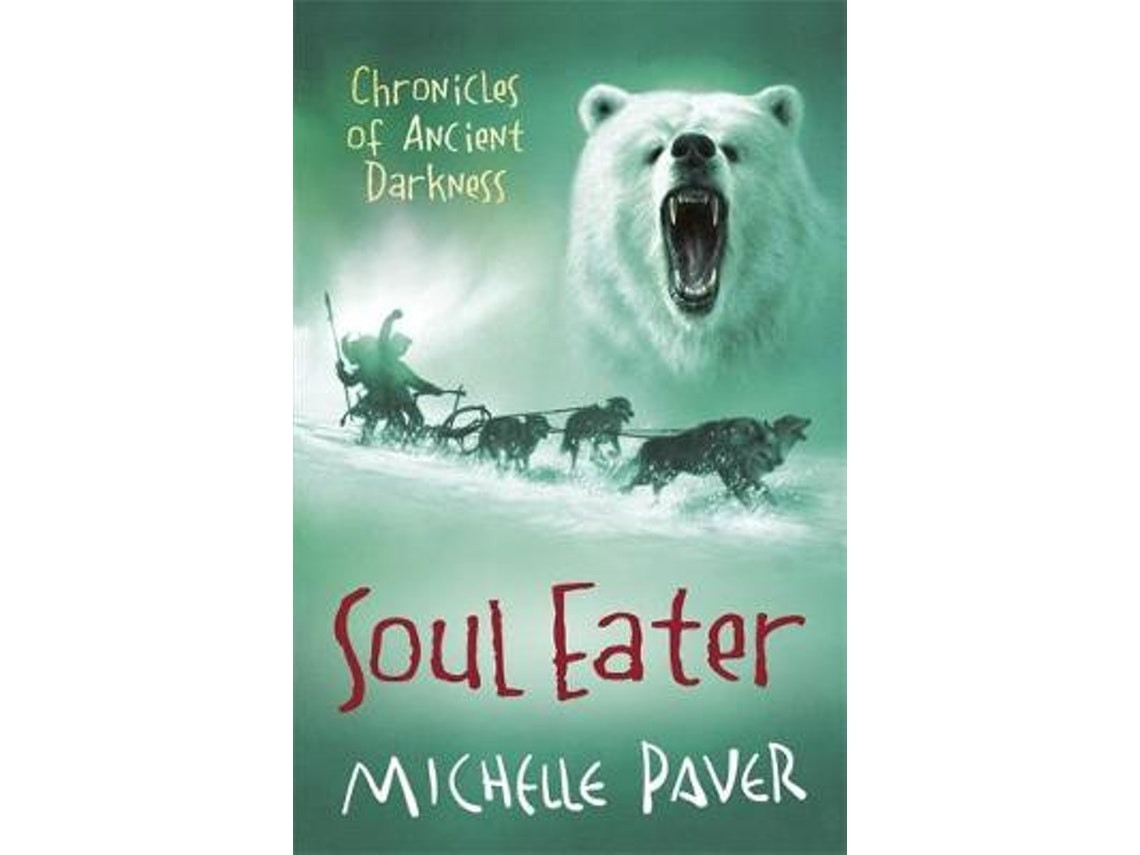 Chronicles of Ancient Darkness: Soul Eater by Michelle Paver (English)